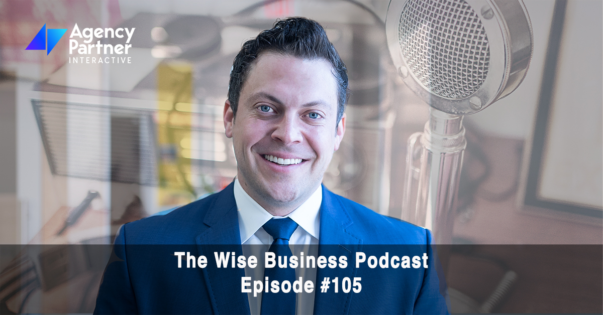 Agency Partner Joins The Wise Business Podcast