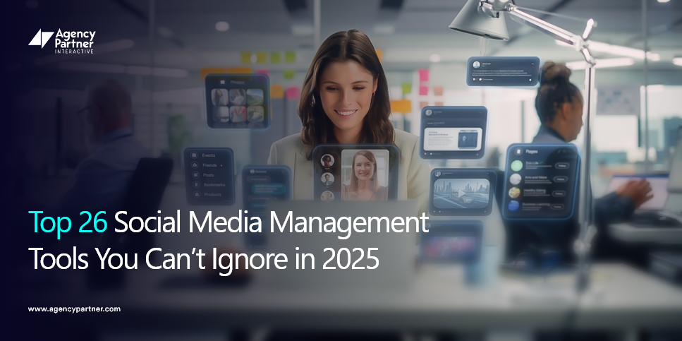 Top 26 Social Media Management Tools You Can’t Ignore in 2025