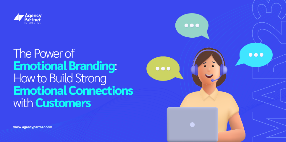 The Power of Emotional Branding: How to Build Strong Emotional Connections with Customers