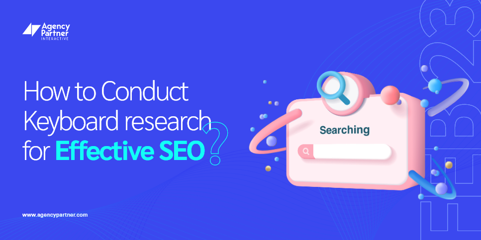 How to Conduct Keyword Research for Effective SEO