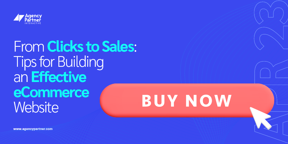 From Clicks to Sales: Tips for Building an Effective eCommerce Website