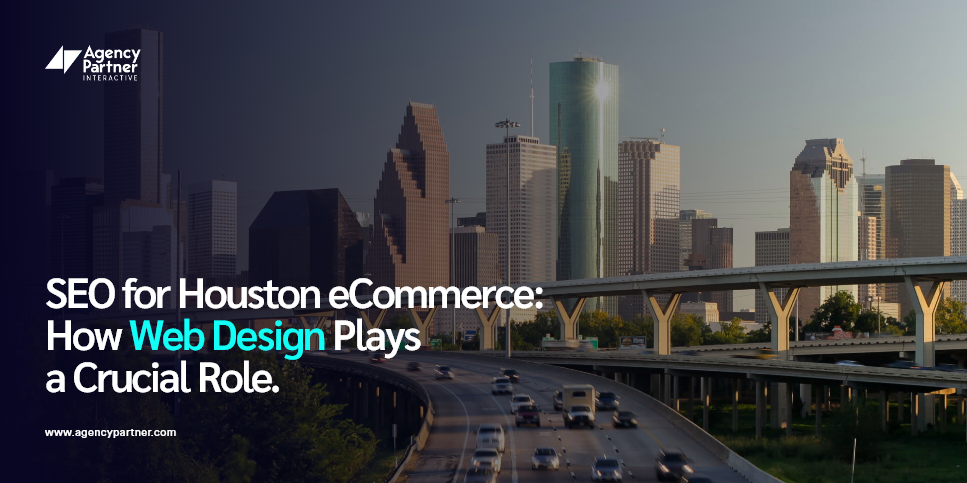 SEO for Houston eCommerce: How Web Design Plays a Crucial Role 