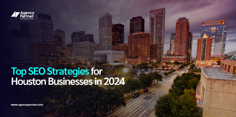 Top SEO Strategies for Houston Businesses in 2024