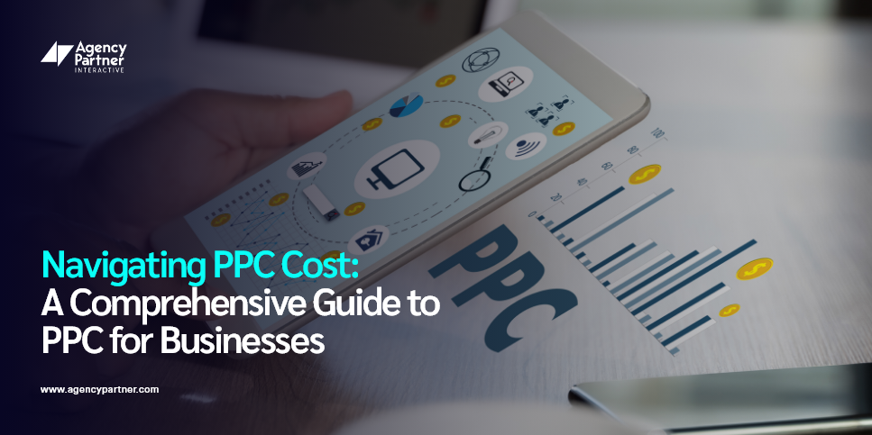 Navigating PPC Cost: A Comprehensive Guide to PPC for Businesses