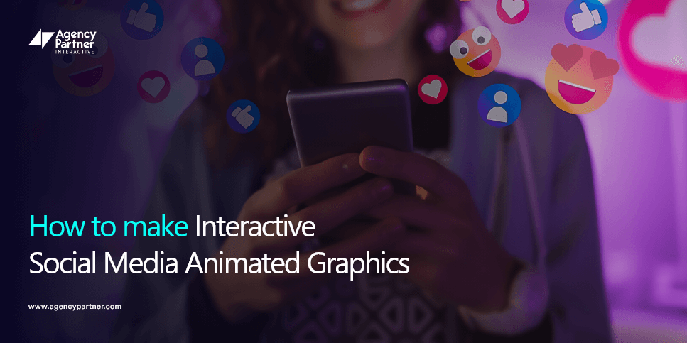 How to Make Interactive Social Media Animated Graphics [Updated Guide 2024]