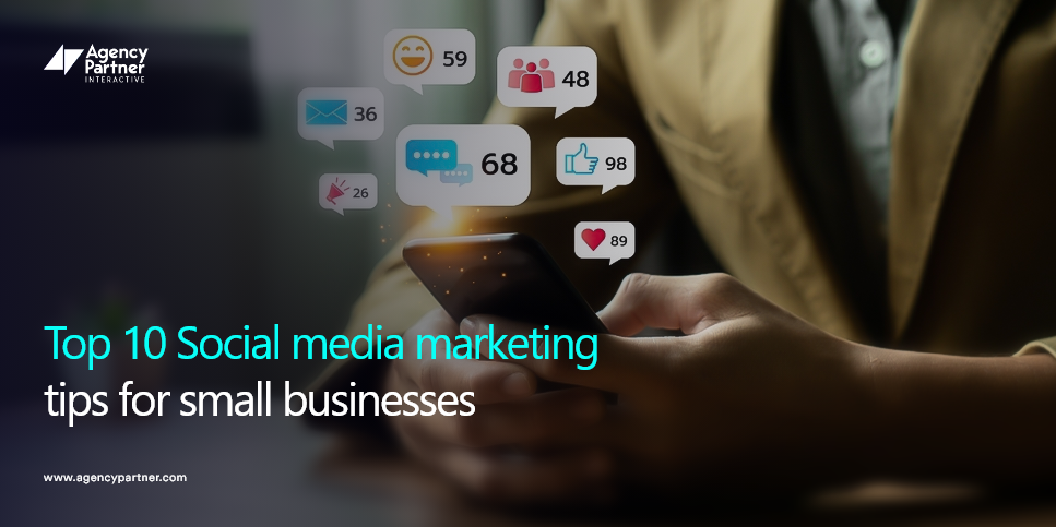 Top 10 Social Media Marketing Tips for Small Businesses [Updated Guide 2024]