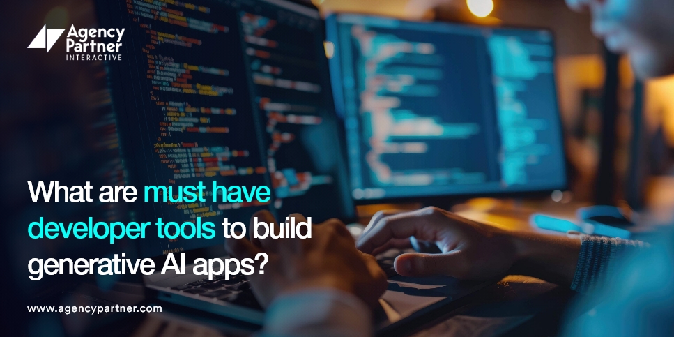What Are Must-Have Developer Tools to Build Generative AI Apps?