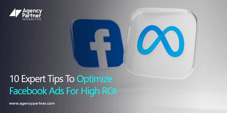 10 Expert Tips To Optimize Facebook Ads For High ROI