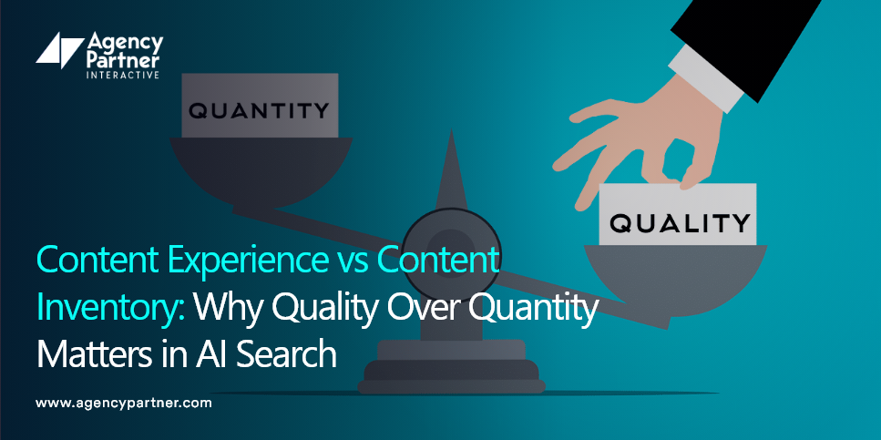 Content Experience vs Content Inventory: Why Quality Over Quantity Matters in AI Search