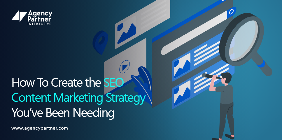 How To Create the SEO Content Marketing Strategy You’ve Been Needing