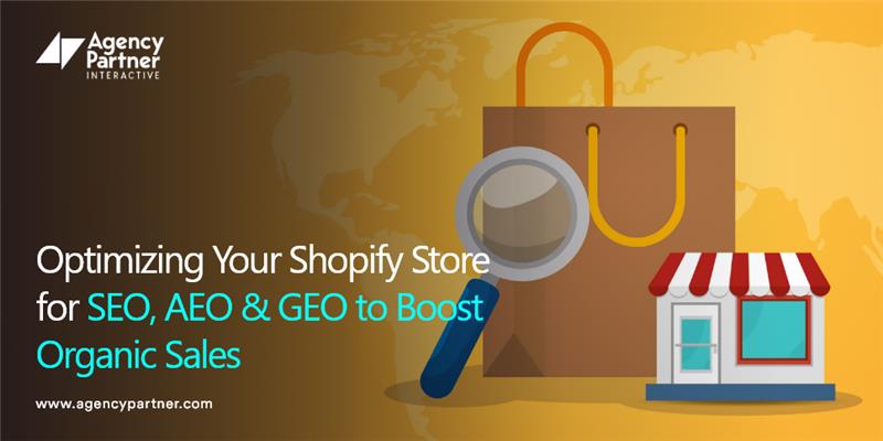 Optimizing Your Shopify Store for SEO, AEO & GEO to Boost Organic Sales