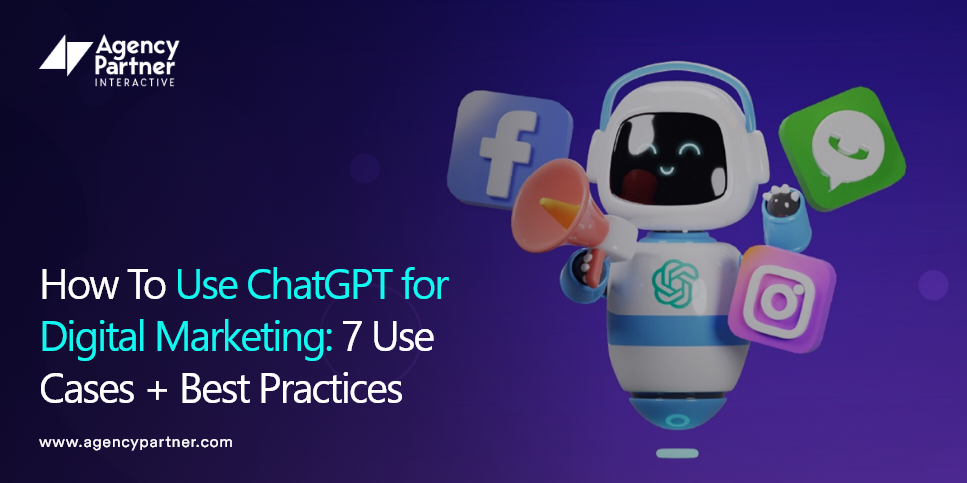 How To Use ChatGPT for Digital Marketing: 7 Use Cases + Best Practices