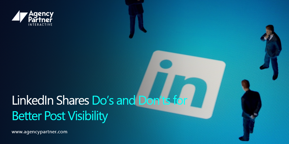 LinkedIn Shares Do’s and Don’ts for Better Post Visibility