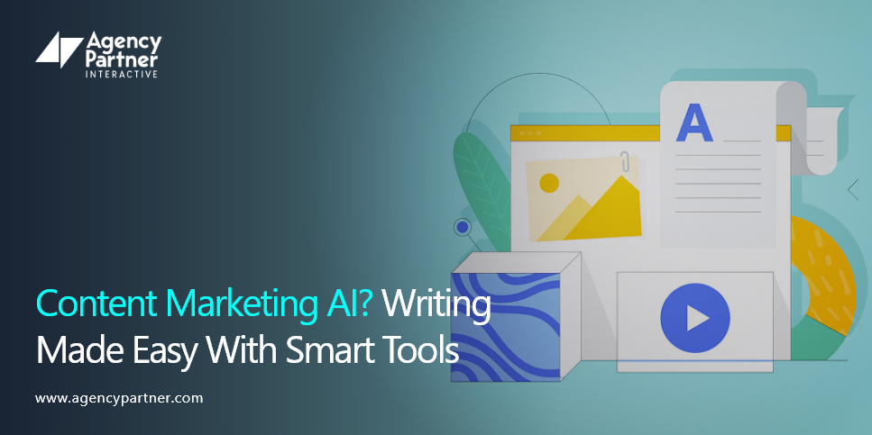 Content Marketing AI? Writing Made Easy with Smart Tools