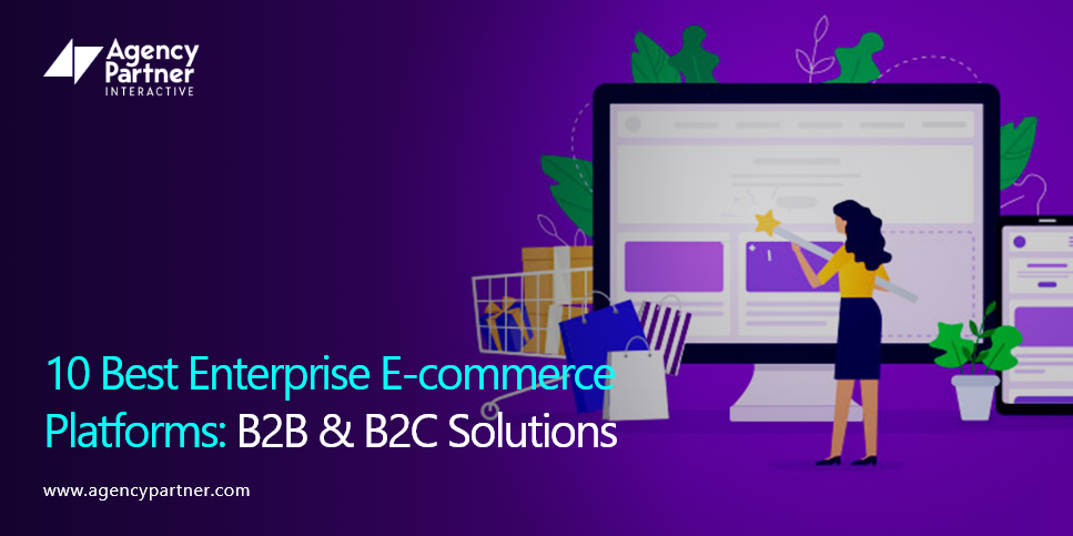 10 Best Enterprise E-commerce Platforms: B2B & B2C Solutions